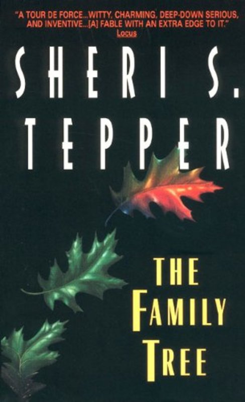 Book cover for "The Family Tree" by Sheri S Tepper