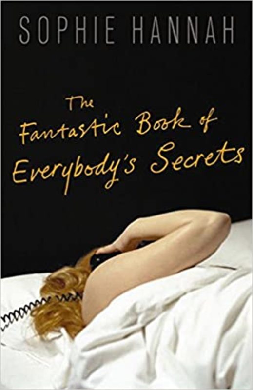 Book cover for "The Fantastic Book of Everybody's Secrets" by Sophie Hannah