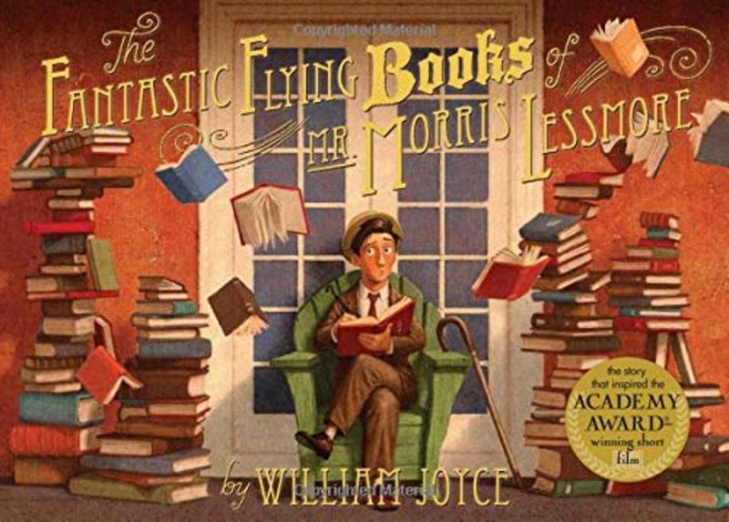 Book cover for "The Fantastic Flying Books of Mr. Morris Lessmore" by William Joyce