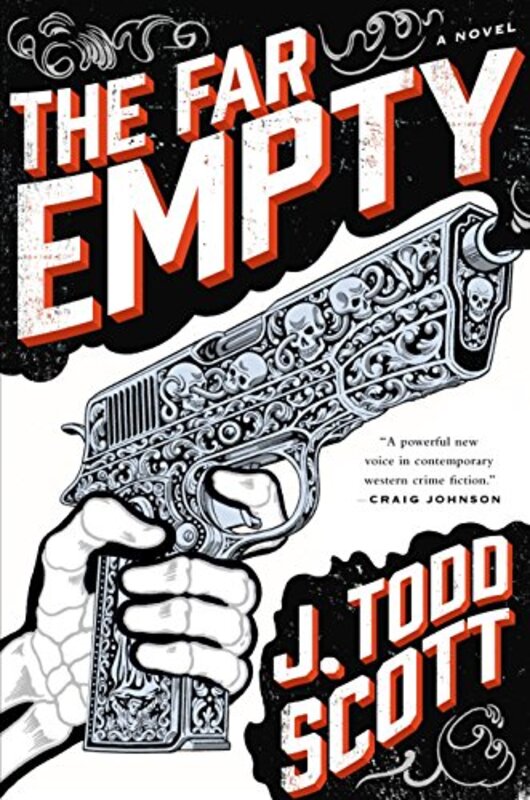 Book cover for "The Far Empty" by J Todd Scott