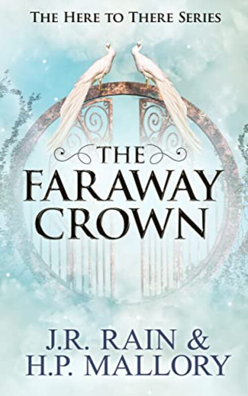 Book cover for "The Faraway Crown" by J R Rain