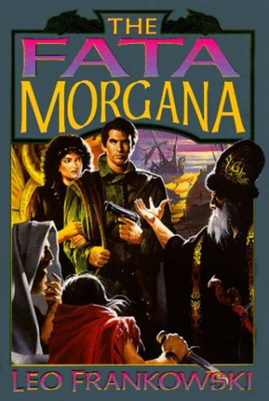 Book cover for "The Fata Morgana" by Leo Frankowski