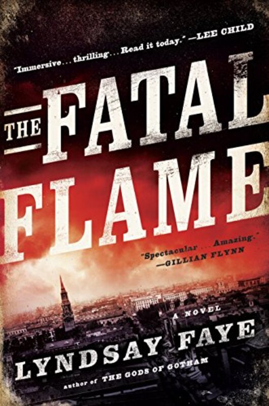 Book cover for "The Fatal Flame" by Lyndsay Faye