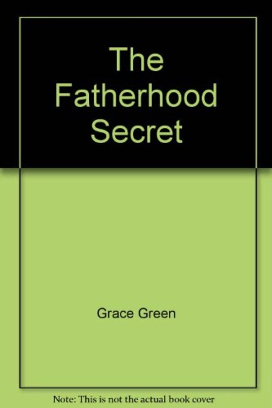 Book cover for "The Fatherhood Secret" by Grace Green