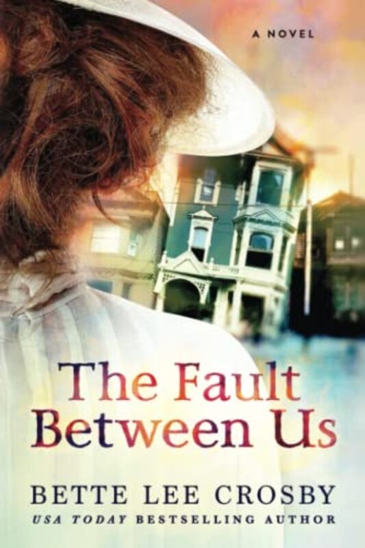 Book cover for "The Fault Between Us" by Bette Lee Crosby