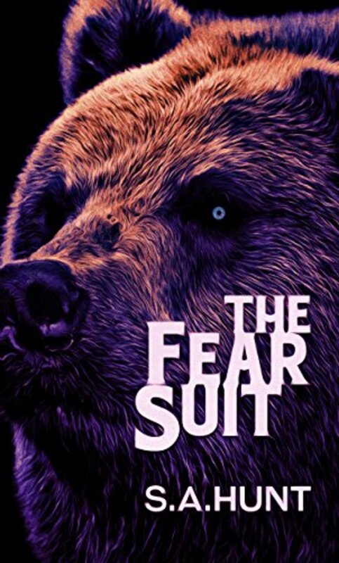 Book cover for "The Fear Suit: A Horror-Comedy Novella" by SA Hunt