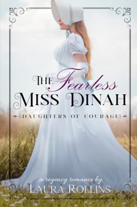 Book cover for "The Fearless Miss Dinah" by Laura Rollins