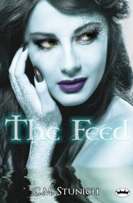 Book cover for "The Feed" by C M Stunich
