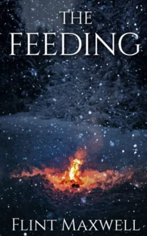 Book cover for "The Feeding" by Flint Maxwell