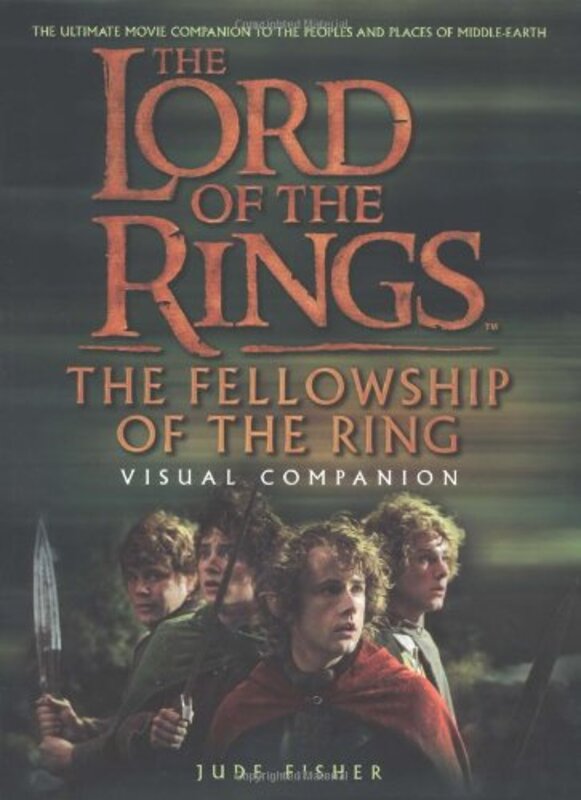 Book cover for "The Fellowship of the Ring Visual Companion" by Jude Fisher