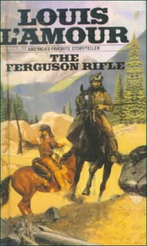 Book cover for "The Ferguson Rifle" by Louis LAmour
