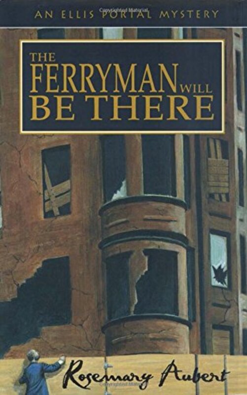 Book cover for "The Ferryman Will Be There" by Rosemary Aubert