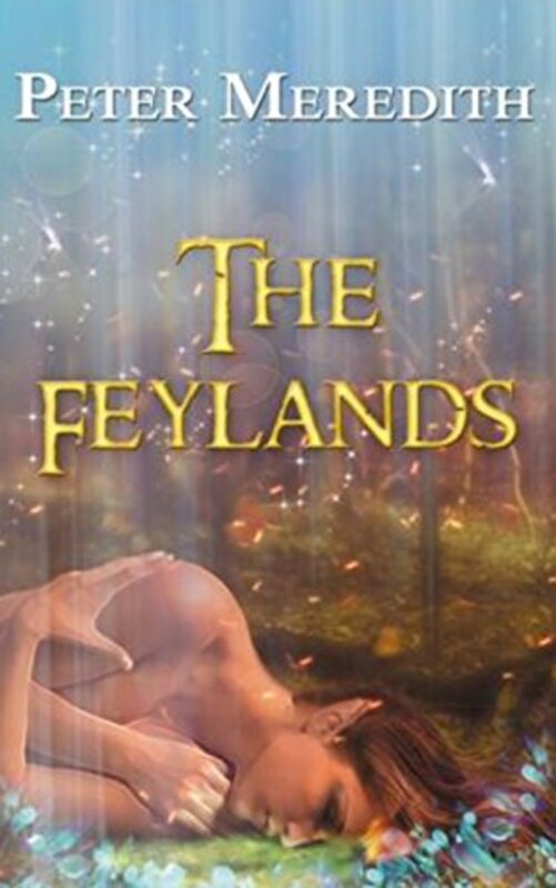 Book cover for "The Feylands" by Peter Meredith