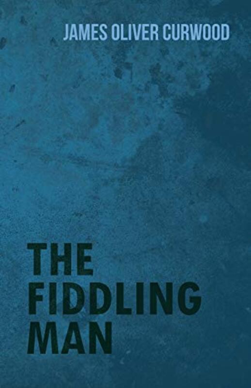 James Oliver Curwood book cover