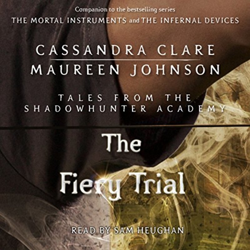 Book cover for "The Fiery Trial" by Cassandra Clare