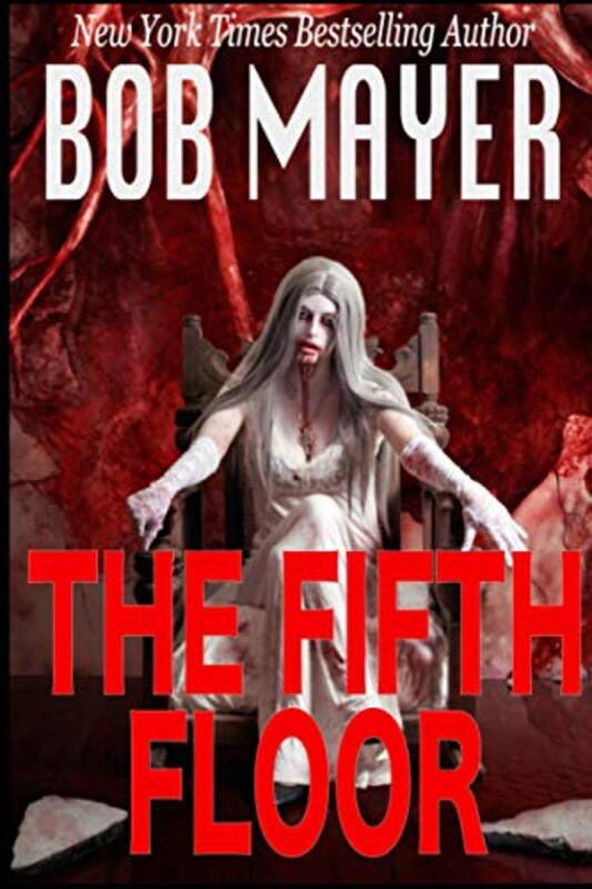 Book cover for "The Fifth Floor" by Bob Mayer