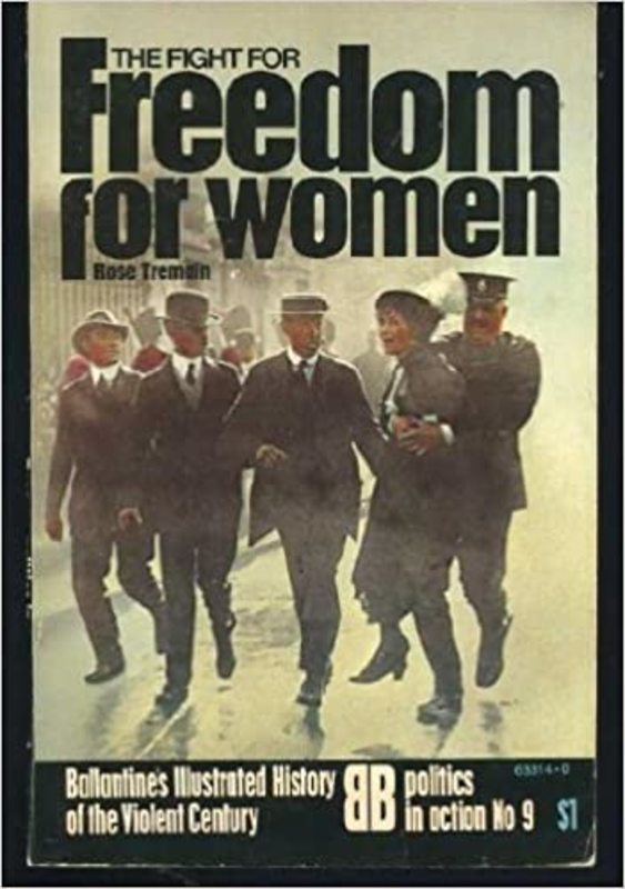 Book cover for "The Fight For Freedom For Women" by Rose Tremain