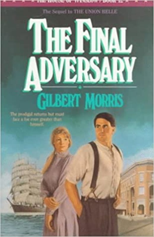 Book cover for "The Final Adversary" by Gilbert Morris