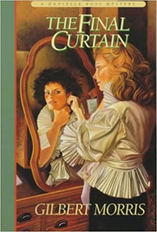 Book cover for "The Final Curtain" by Gilbert Morris