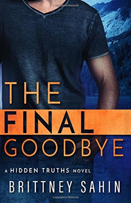 Book cover for "The Final Goodbye" by Brittney Sahin