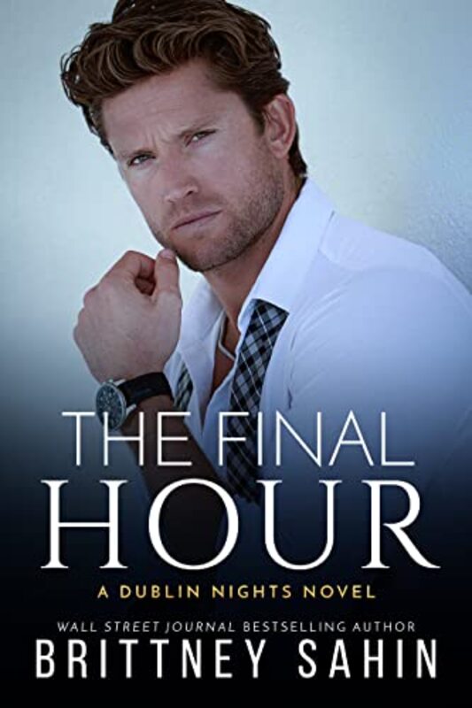 Book cover for "The Final Hour" by Brittney Sahin