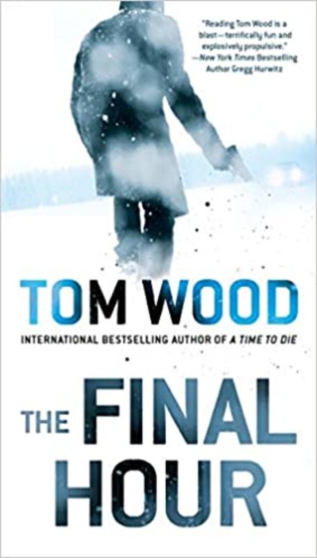 Book cover for "The Final Hour" by Tom Wood