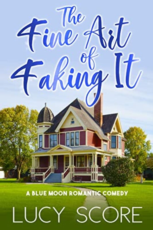 Book cover for "The Fine Art of Faking It" by Lucy Score