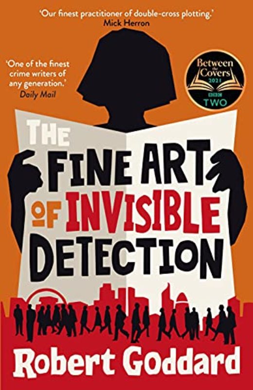 Book cover for "The Fine Art of Invisible Detection" by Robert Goddard