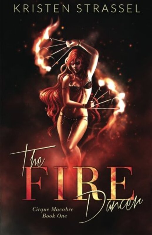 Book cover for "The Fire Dancer" by Kristen Strassel