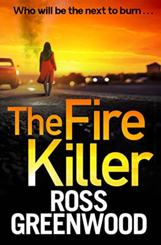Book cover for "The Fire Killer" by Ross Greenwood