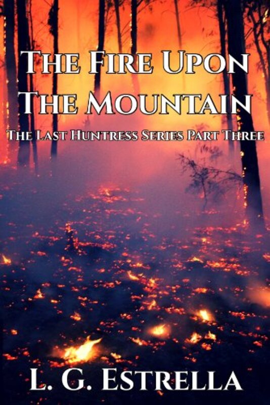 Book cover for "The Fire Upon the Mountain" by LG Estrella