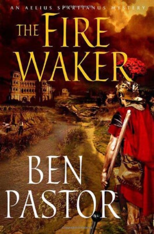 Book cover for "The Fire Waker" by Ben Pastor