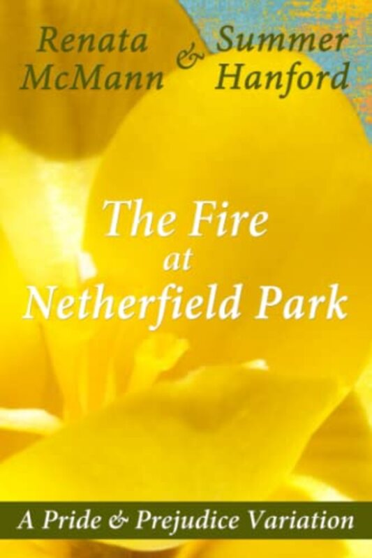 Book cover for "The Fire at Netherfield Park" by Summer Hanford