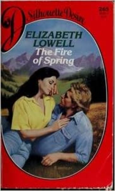 Book cover for "The Fire of Spring" by Elizabeth Lowell
