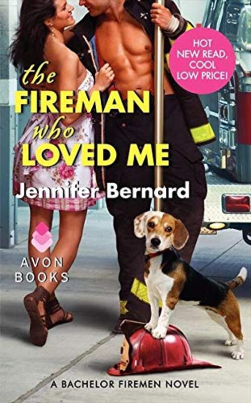 Book cover for "The Fireman Who Loved Me" by Jennifer Bernard