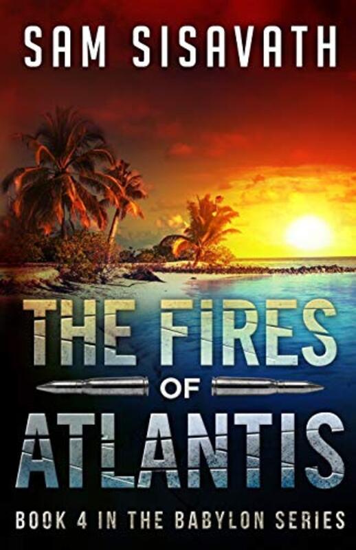 Book cover for "The Fires of Atlantis" by Sam Sisavath