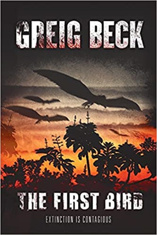 Book cover for "The First Bird" by Greig Beck