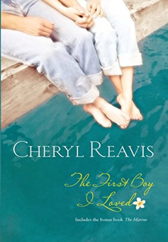 Book cover for "The First Boy I Loved" by Cheryl Reavis