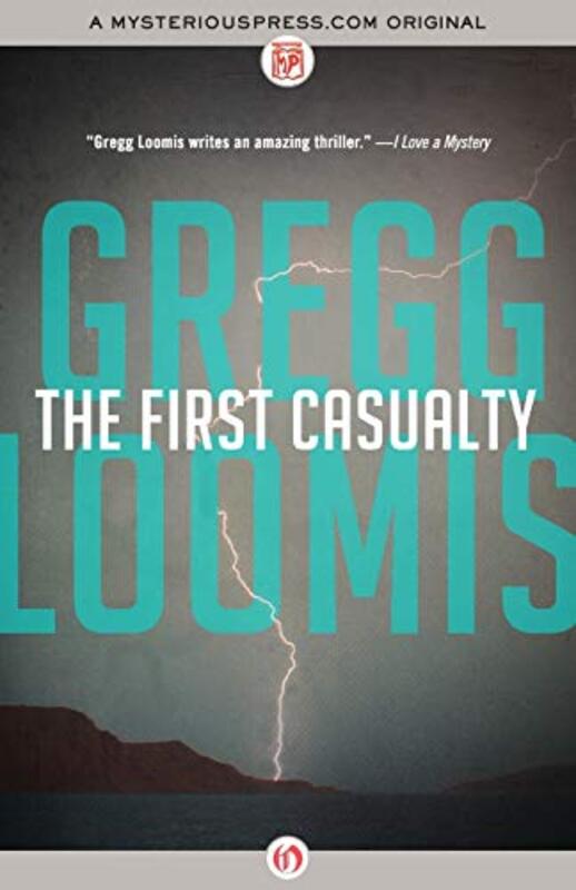 Book cover for "The First Casualty" by Gregg Loomis
