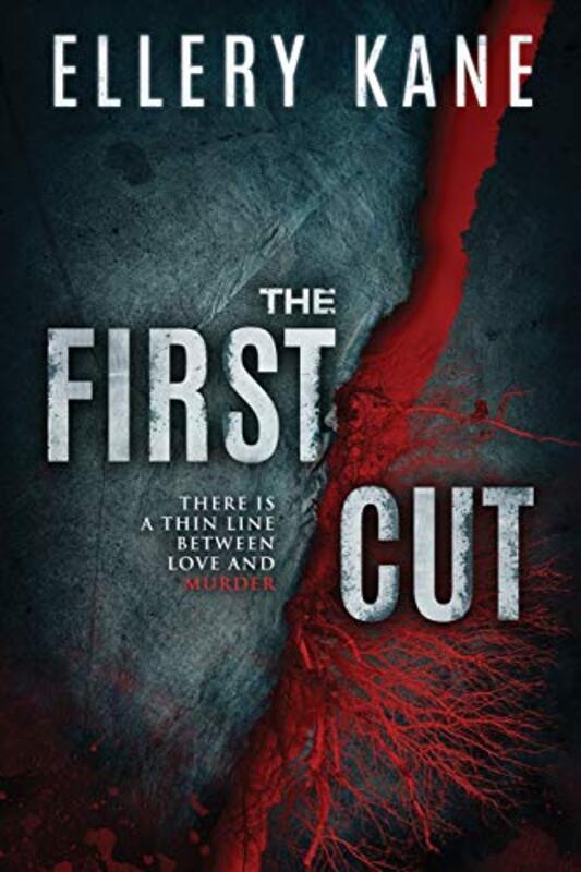 Book cover for "The First Cut" by Ellery A Kane