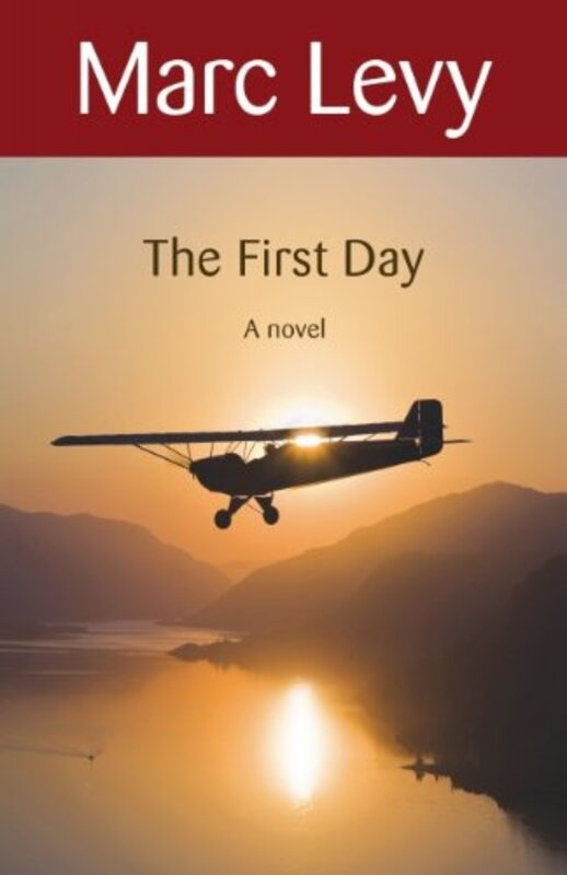 Book cover for "The First Day" by Marc Levy