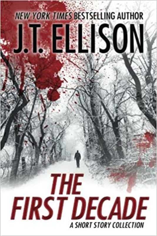 Book cover for "The First Decade" by J.T. Ellison
