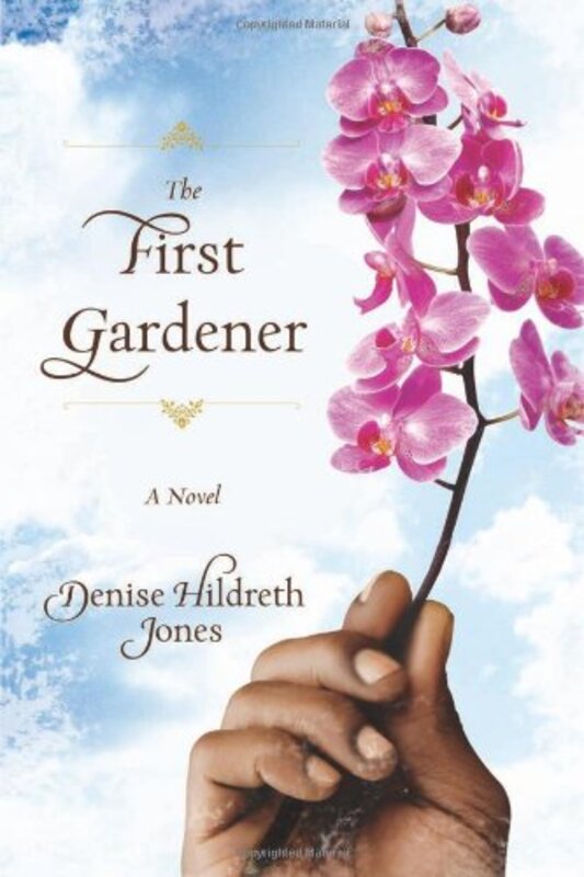 Book cover for "The First Gardener" by Denise Hildreth Jones