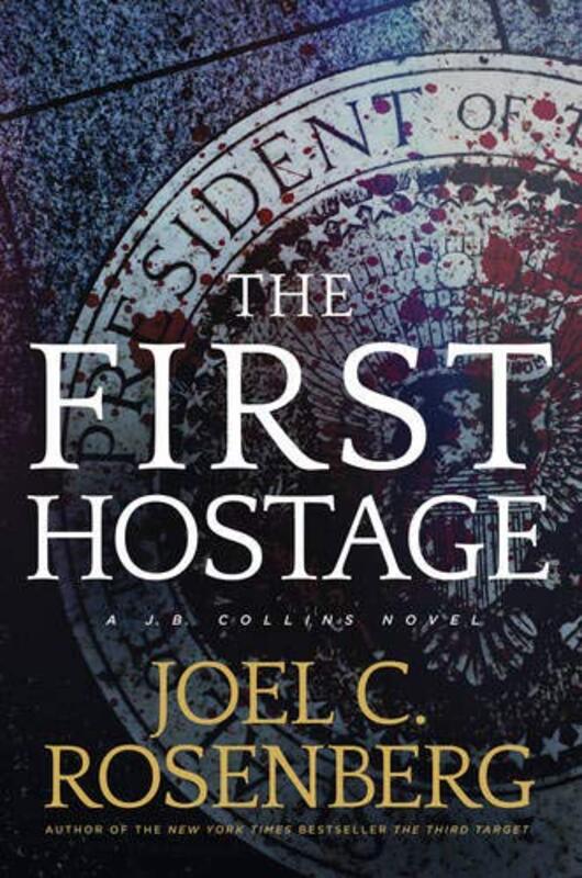 Book cover for "The First Hostage" by Joel Rosenberg