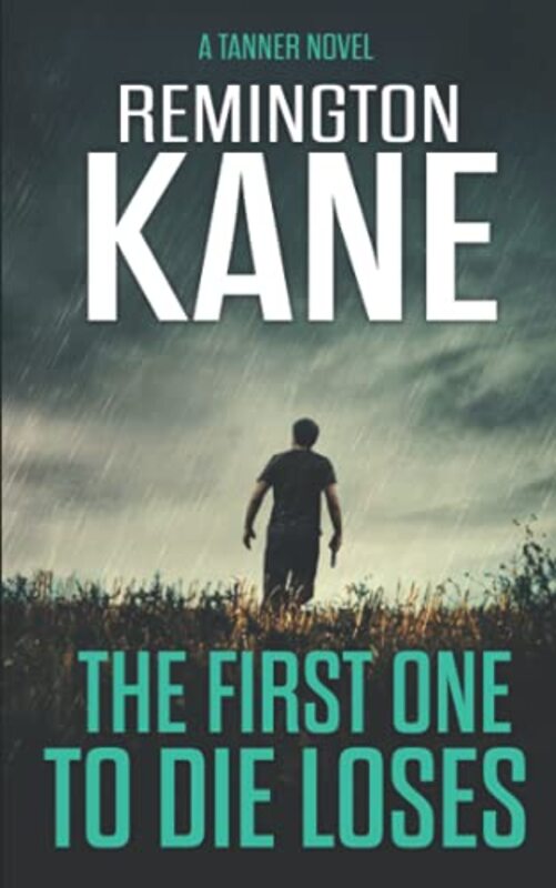 Book cover for "The First One To Die Loses" by Remington Kane