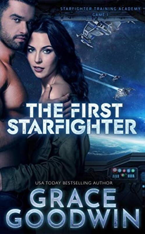 Book cover for "The First Starfighter: Game 1" by Grace Goodwin