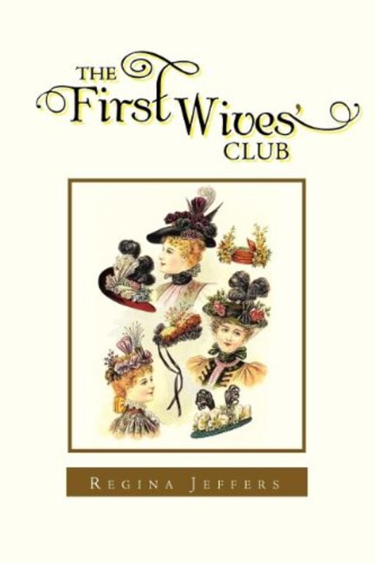 Book cover for "The First Wives' Club" by Regina Jeffers