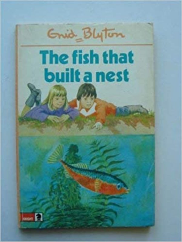 Book cover for "The Fish That Built A Nest" by Enid Blyton