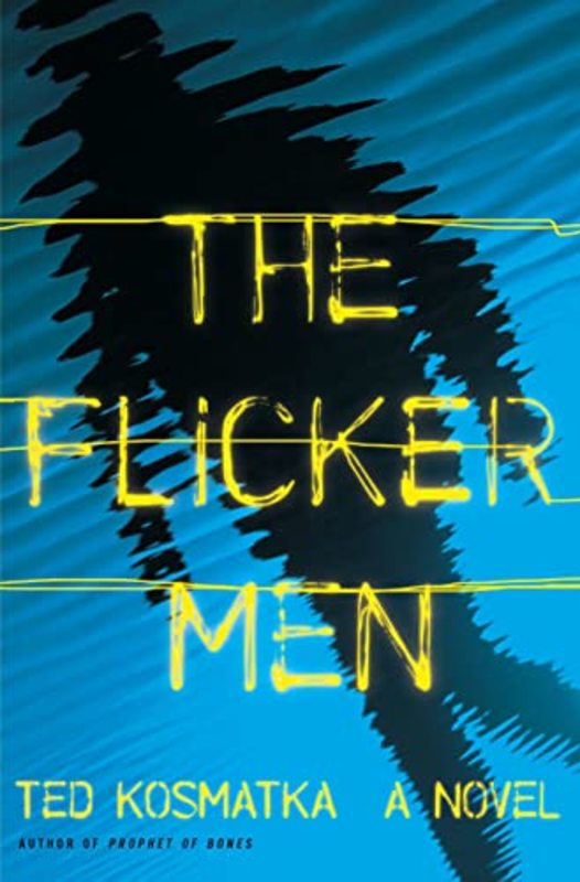 Book cover for "The Flicker Men" by Ted Kosmatka