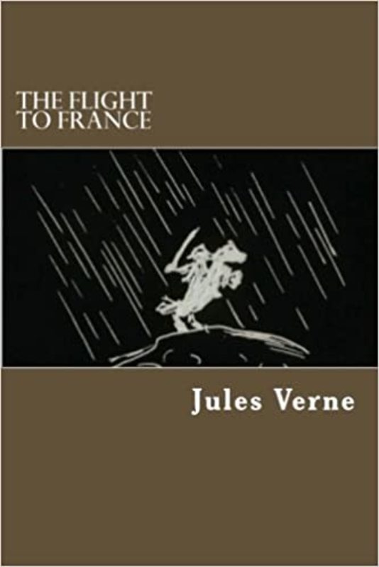 Book cover for "The Flight To France" by Jules Verne